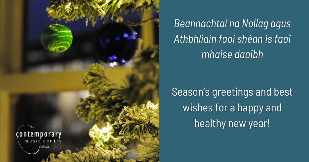 Detail of Christmas tree at the Contemporary Music Centre, with a season's greeting in Irish and English.