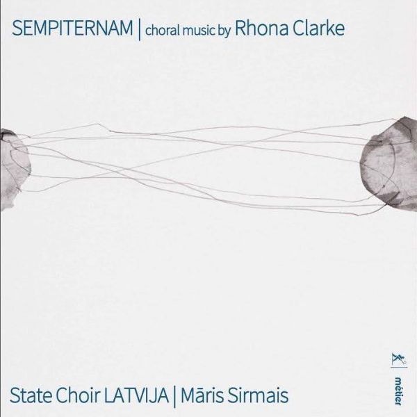 Album cover of Sempiternam, music by Rhona Clarke, sung by Latvija State Choir, conducted by Maris Sirmais