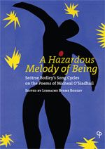 A Hazardous Melody of Being: Seóirse Bodley’s Song Cycles on the Poems of Michael O’Siadhail - ed. Lorraine Byrne Bodley cover