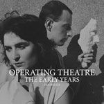 Operating Theatre - The Early Years cover